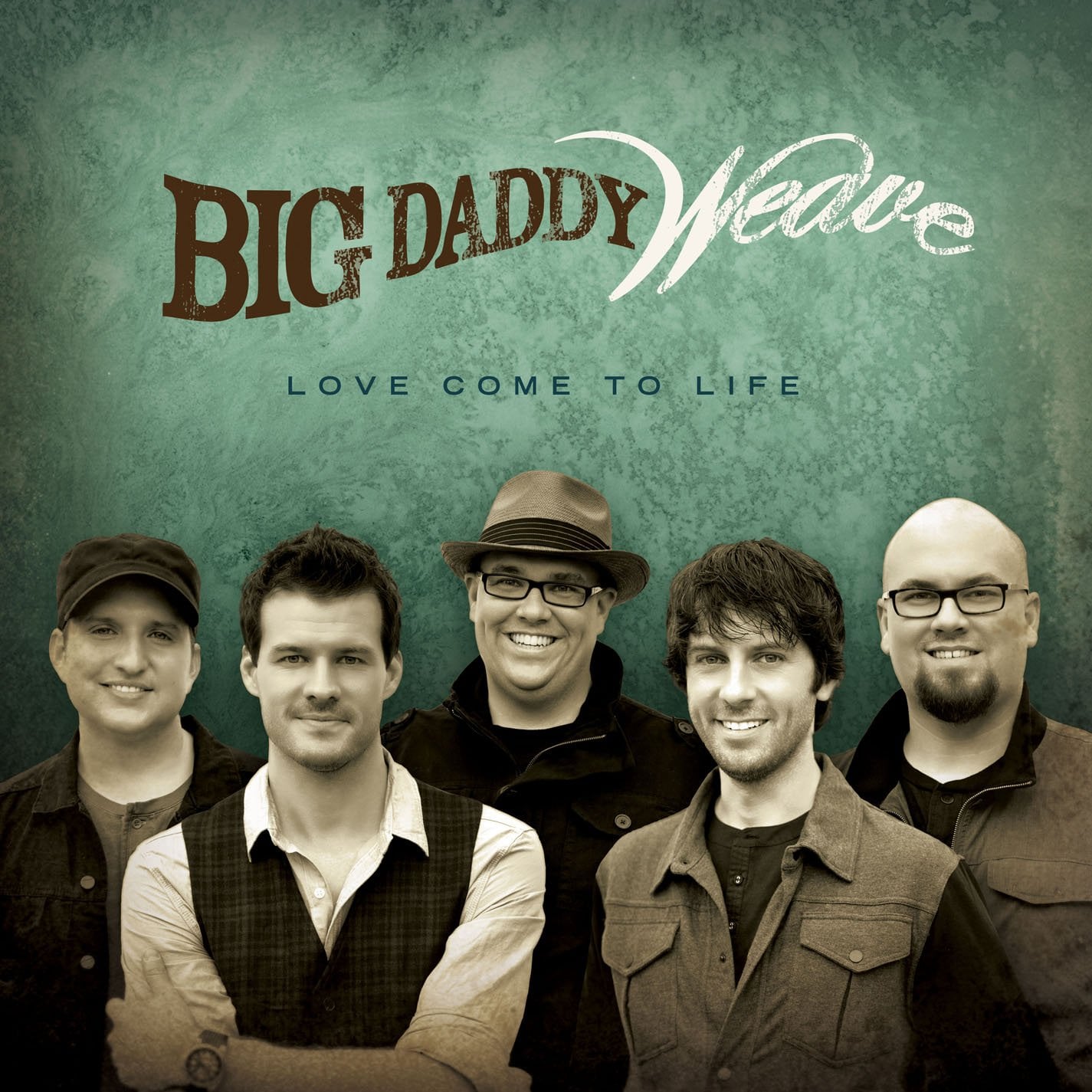 Big Daddy Weave - Love Come to Life